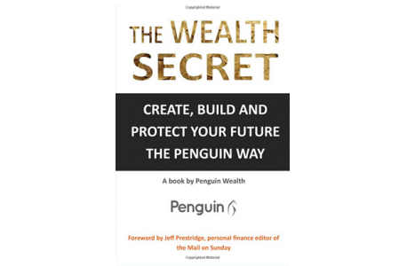 The Wealth Secret - Create, build and protect your future the Penguin Way